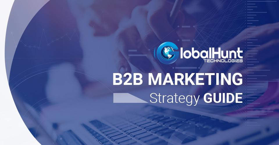 B2B Marketing Strategy Guide