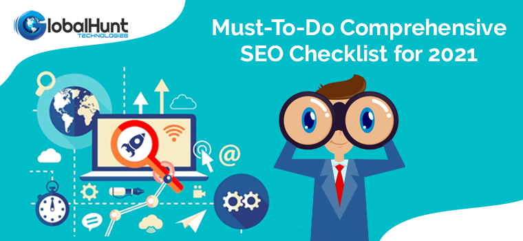 Must-To-Do Comprehensive SEO Checklist for 2021