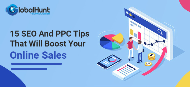 15 SEO And PPC Tips That Will Boost Your Online Sales