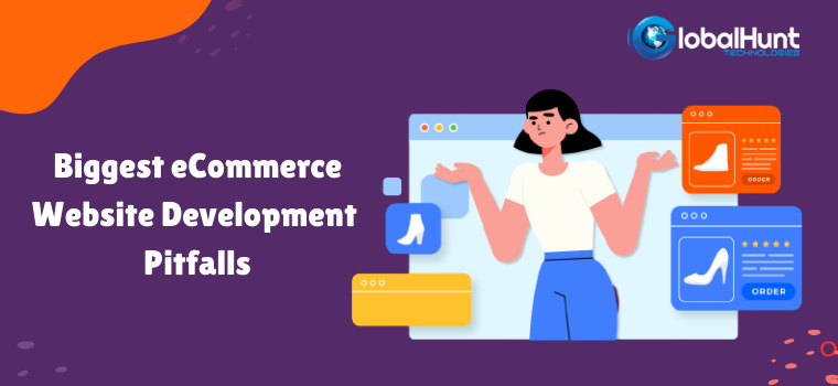 Ecommerce Website Development Glitches – Business Must-Know