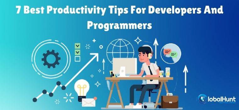 7 Best Productivity Tips For Developers And Programmers
